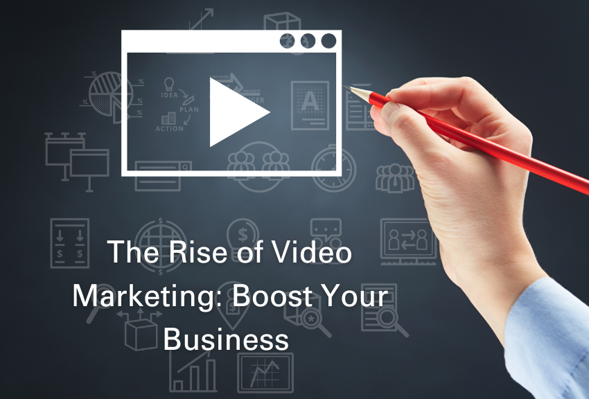 Boost your Business with Video Marketing