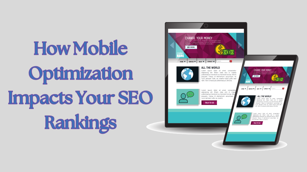 How Mobile Optimization Impacts Your SEO Rankings