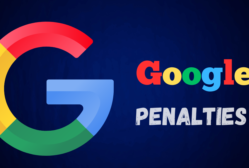 What are Google Penalties? Identification, Causes and How to Fix Penalties