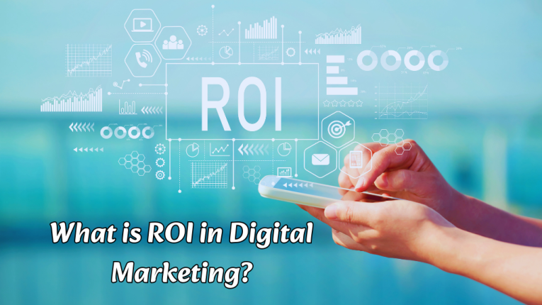 What is ROI in Digital Marketing?