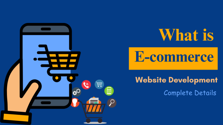 What is Ecommerce website Development? Complete Details