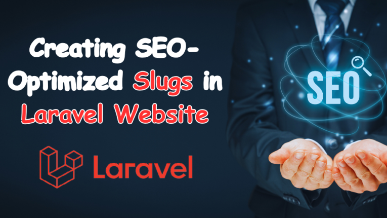 Creating SEO-Optimized Slugs in Laravel Website